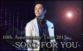 John-Hoon 10th Anniversary Tour 2015-SONG FOR YOU-