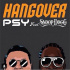 SNOOP DOGG&PSY「HANGOVER」のポスター公開「ひとまず聞いてみて」
